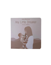 Load image into Gallery viewer, Hey Little Dreamer Children’s Book
